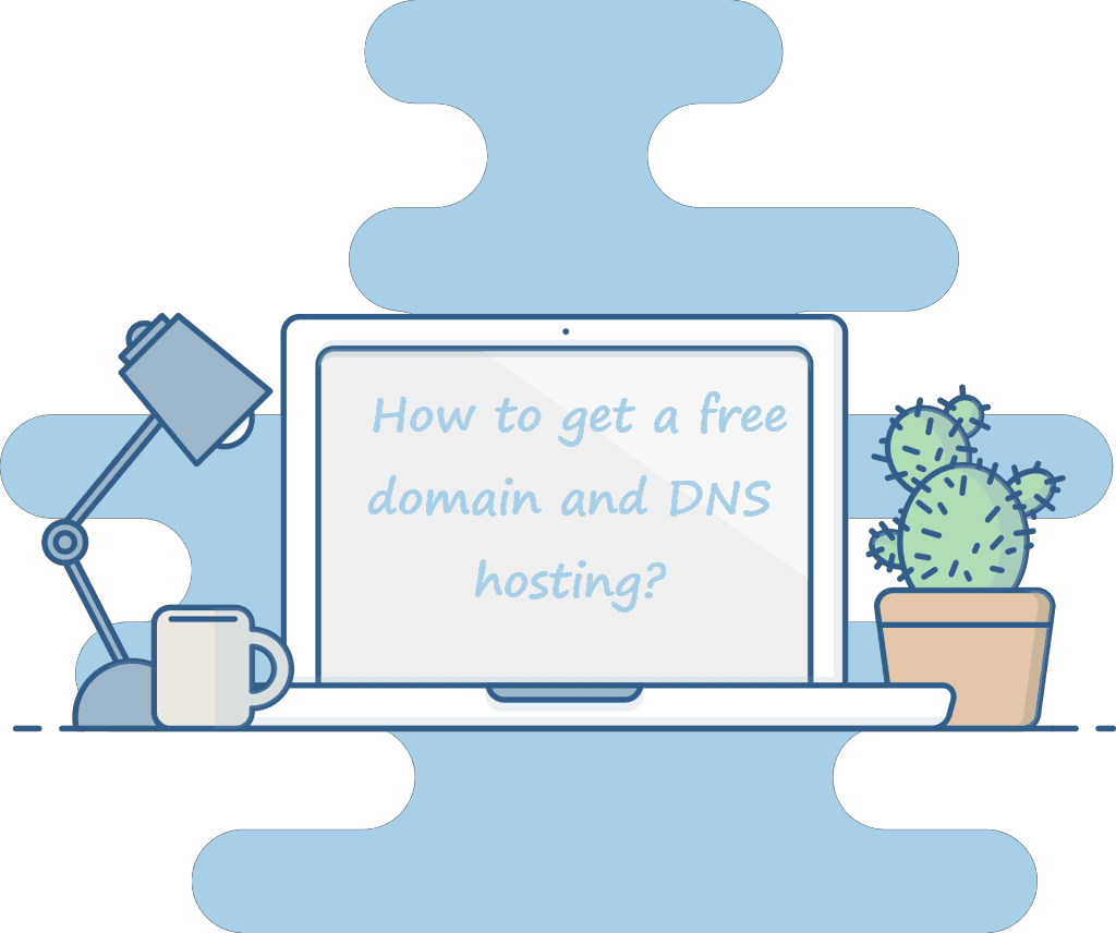 How to get a free domain and DNS hosting?