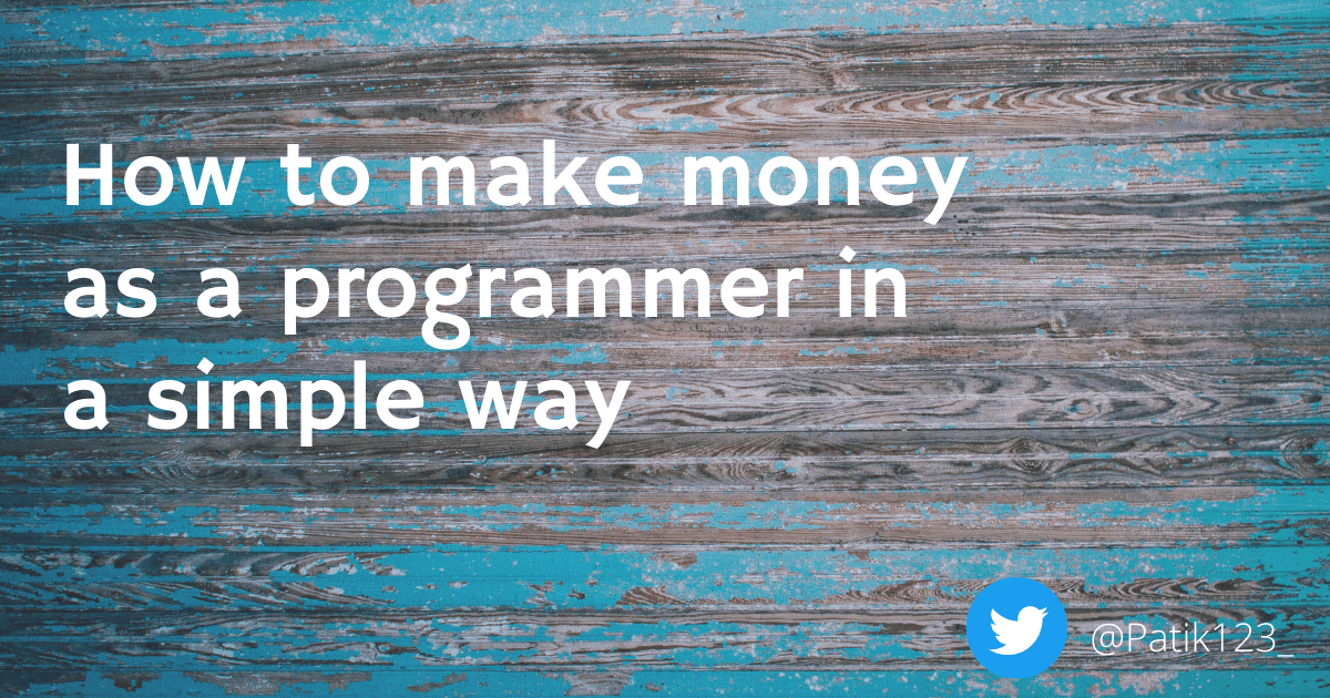 How to make money as a programmer in a simple way🤑