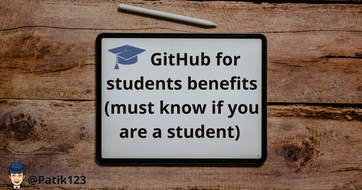 GitHub for students benefits (must know if you are a student)