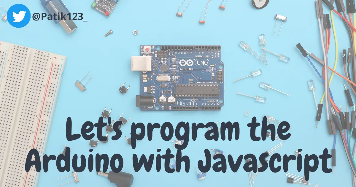 Let's program the Arduino with Javascript🤯
